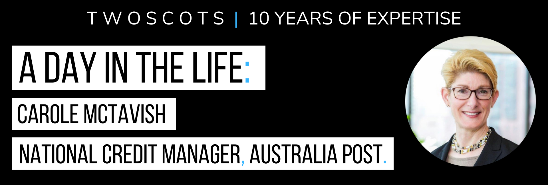 A day in the life: Carole McTavish, National Credit Manager of Australia Post