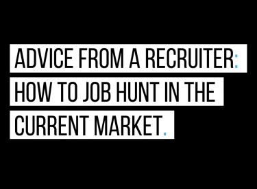 Advice from a Recruiter: How to job hunt in the current market